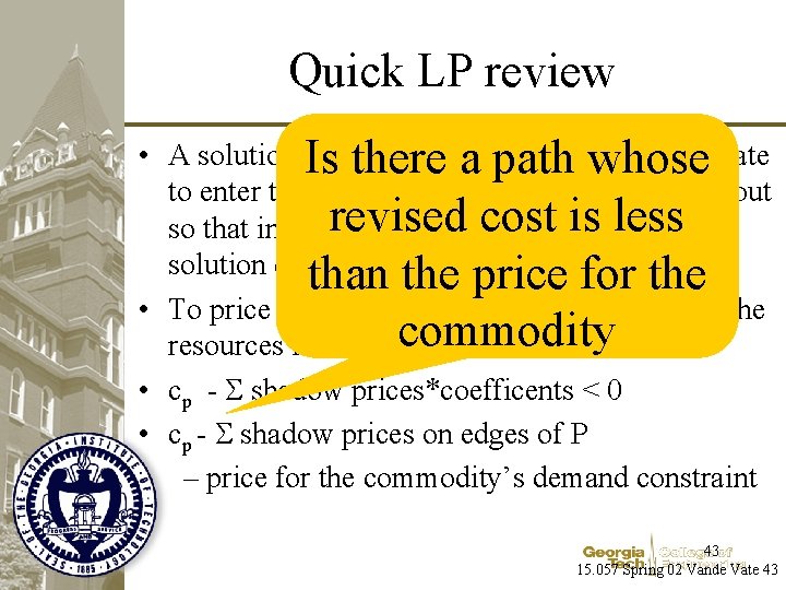 Quick LP review • A solution is variablewhose is a candidate Isoptimal thereif ano