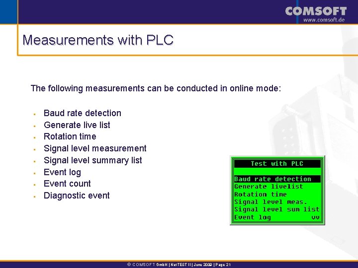 Measurements with PLC The following measurements can be conducted in online mode: § §