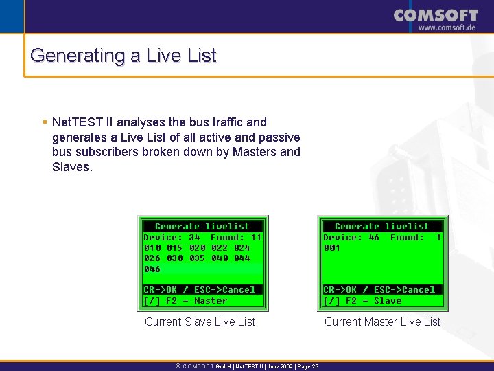 Generating a Live List § Net. TEST II analyses the bus traffic and generates