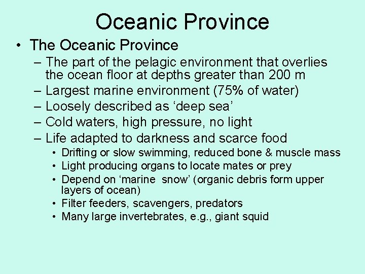 Oceanic Province • The Oceanic Province – The part of the pelagic environment that