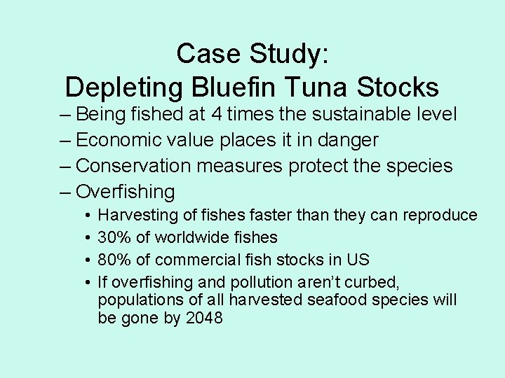 Case Study: Depleting Bluefin Tuna Stocks – Being fished at 4 times the sustainable