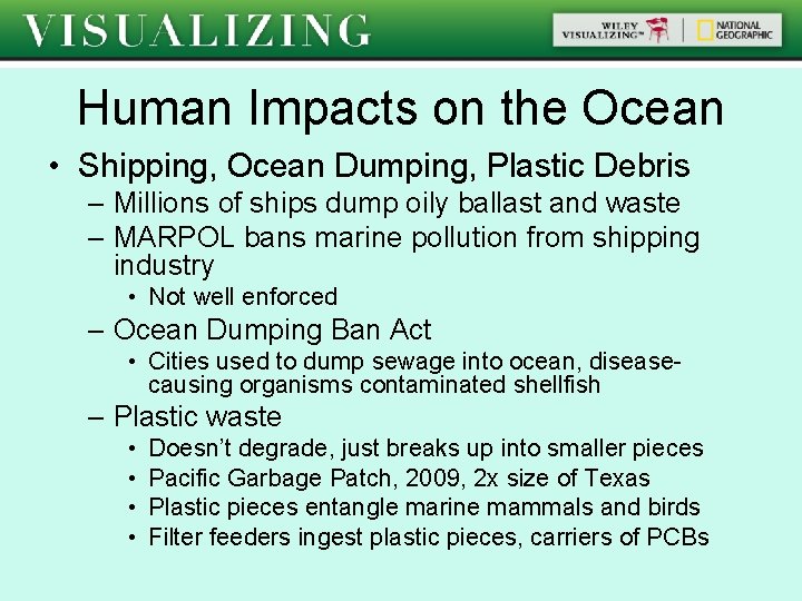 Human Impacts on the Ocean • Shipping, Ocean Dumping, Plastic Debris – Millions of