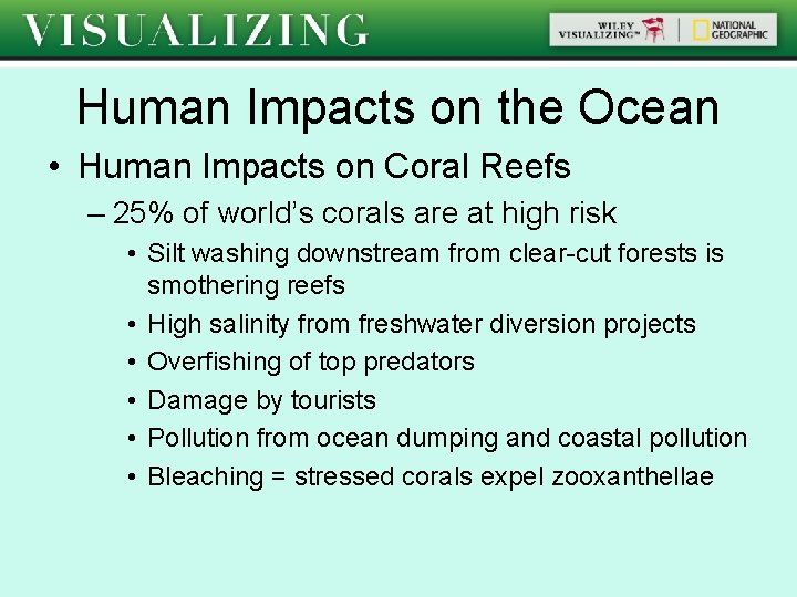 Human Impacts on the Ocean • Human Impacts on Coral Reefs – 25% of