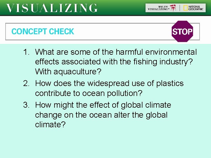 Global Climate Change 1. What are some of the harmful environmental effects associated with