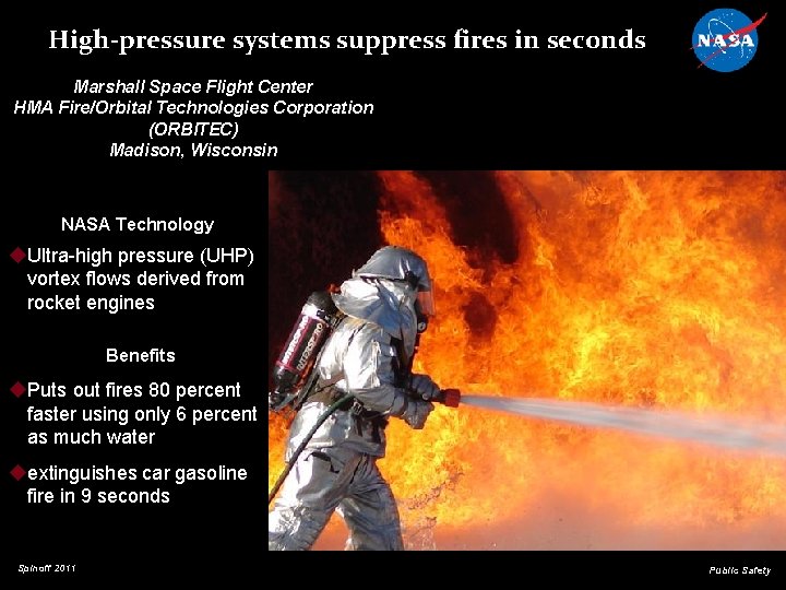 High-pressure systems suppress fires in seconds Marshall Space Flight Center HMA Fire/Orbital Technologies Corporation