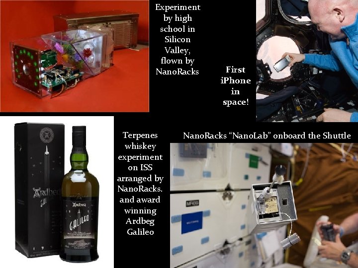 Experiment by high school in Silicon Valley, flown by Nano. Racks Terpenes whiskey experiment