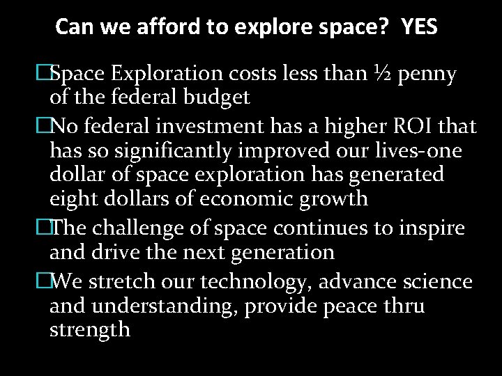 Can we afford to explore space? YES �Space Exploration costs less than ½ penny