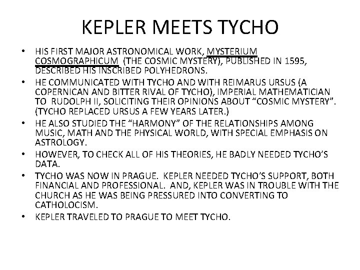 KEPLER MEETS TYCHO • HIS FIRST MAJOR ASTRONOMICAL WORK, MYSTERIUM COSMOGRAPHICUM (THE COSMIC MYSTERY),
