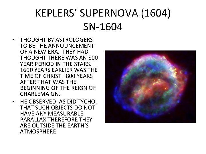 KEPLERS’ SUPERNOVA (1604) SN-1604 • THOUGHT BY ASTROLOGERS TO BE THE ANNOUNCEMENT OF A
