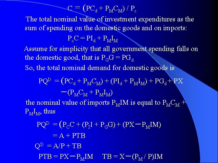 C = (PCd + PMCM) / Pc The total nominal value of investment expenditures