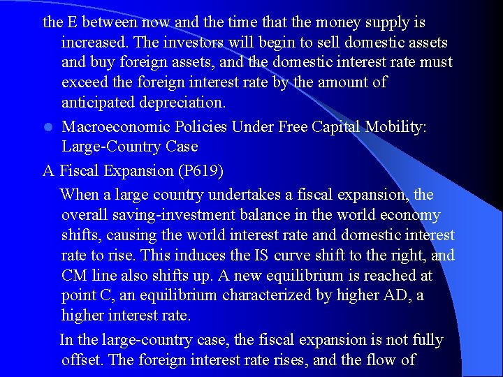 the E between now and the time that the money supply is increased. The