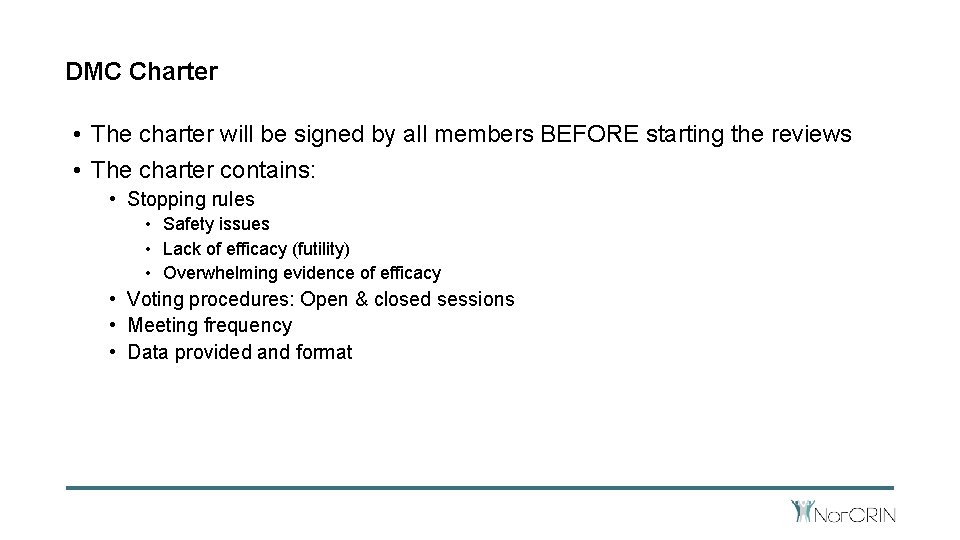 DMC Charter • The charter will be signed by all members BEFORE starting the