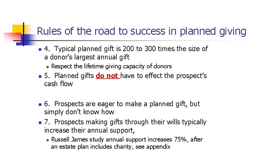 Rules of the road to success in planned giving n 4. Typical planned gift