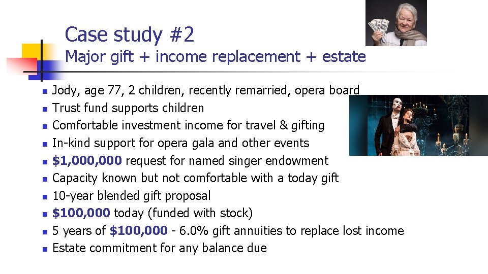 Case study #2 Major gift + income replacement + estate n n n n