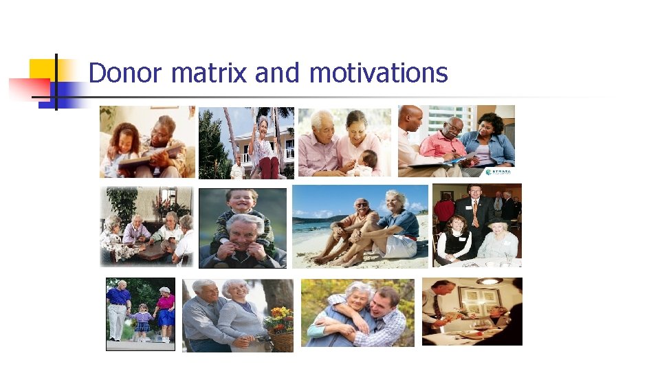 Donor matrix and motivations 