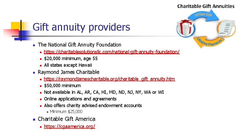 Gift annuity providers n The National Gift Annuity Foundation n n https: //charitablesolutionsllc. com/national-gift-annuity-foundation/