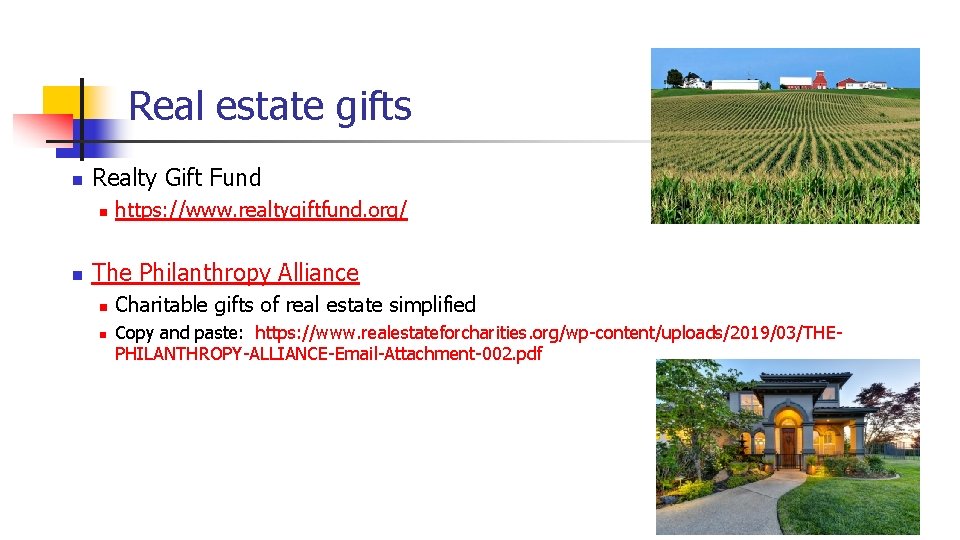 Real estate gifts n Realty Gift Fund n n https: //www. realtygiftfund. org/ The