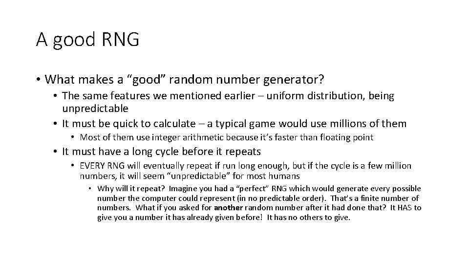 A good RNG • What makes a “good” random number generator? • The same