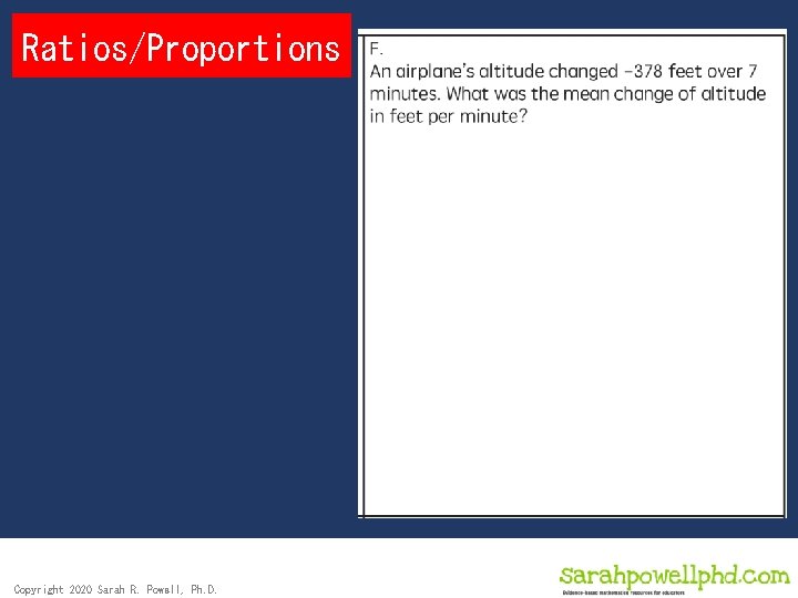 Ratios/Proportions Copyright 2020 Sarah R. Powell, Ph. D. 