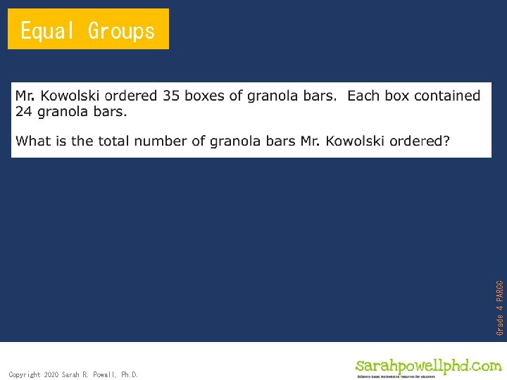 Grade 4 PARCC Equal Groups Copyright 2020 Sarah R. Powell, Ph. D. 