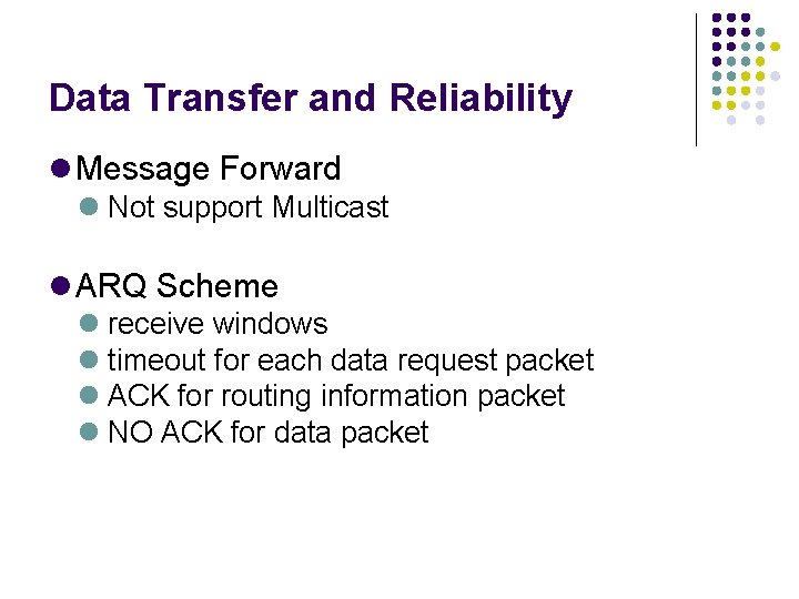 Data Transfer and Reliability Message Forward Not support Multicast ARQ Scheme receive windows timeout