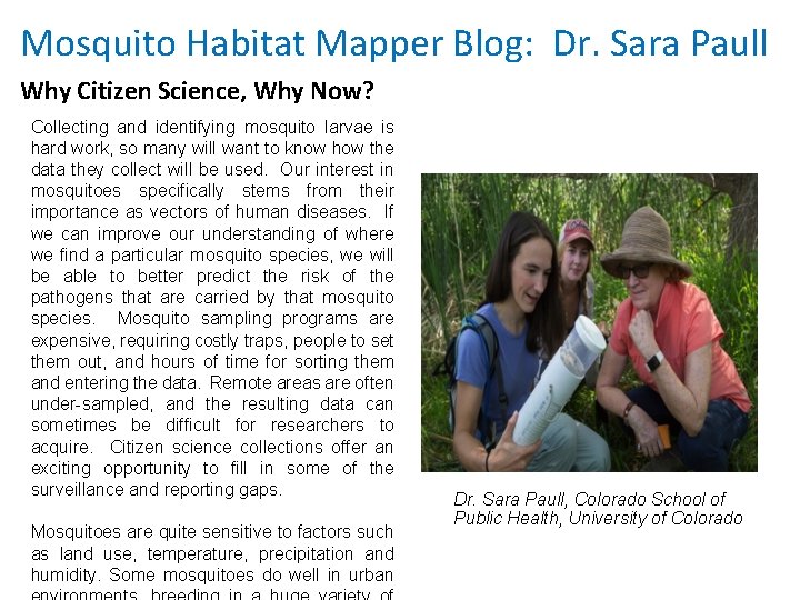 Mosquito Habitat Mapper Blog: Dr. Sara Paull Why Citizen Science, Why Now? Collecting and