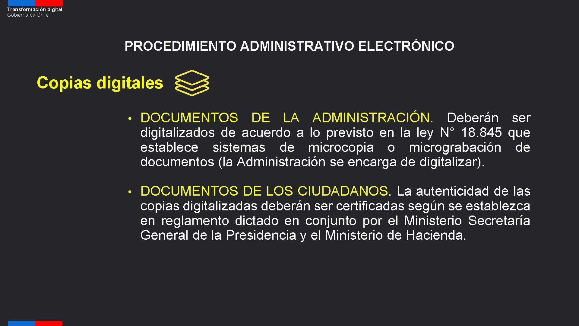 Transformación digital Gobierno de Chile PROCEDIMIENTO ADMINISTRATIVO ELECTRÓNICO Copias digitales • DOCUMENTOS DE LA
