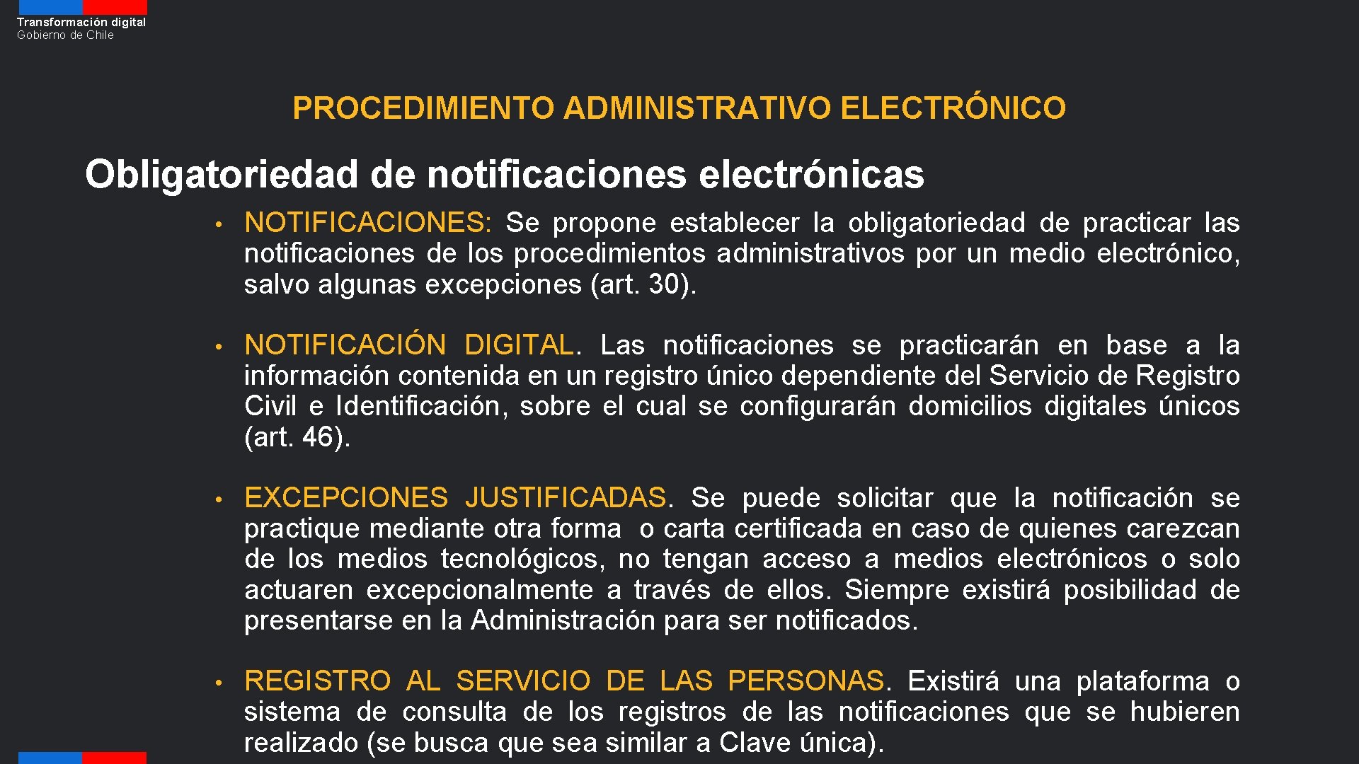 Transformación digital Gobierno de Chile PROCEDIMIENTO ADMINISTRATIVO ELECTRÓNICO Obligatoriedad de notificaciones electrónicas • NOTIFICACIONES: