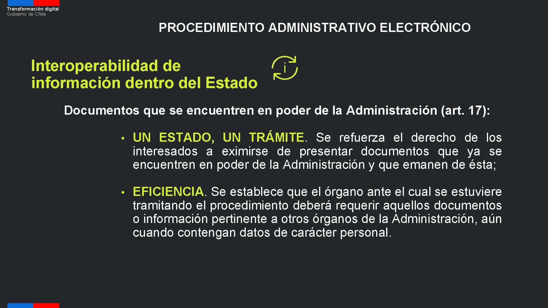 Transformación digital Gobierno de Chile PROCEDIMIENTO ADMINISTRATIVO ELECTRÓNICO Interoperabilidad de información dentro del Estado