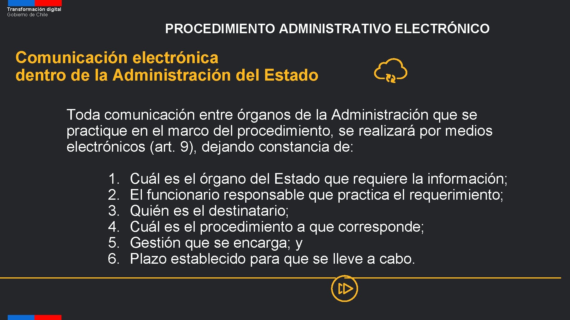 Transformación digital Gobierno de Chile PROCEDIMIENTO ADMINISTRATIVO ELECTRÓNICO Comunicación electrónica dentro de la Administración