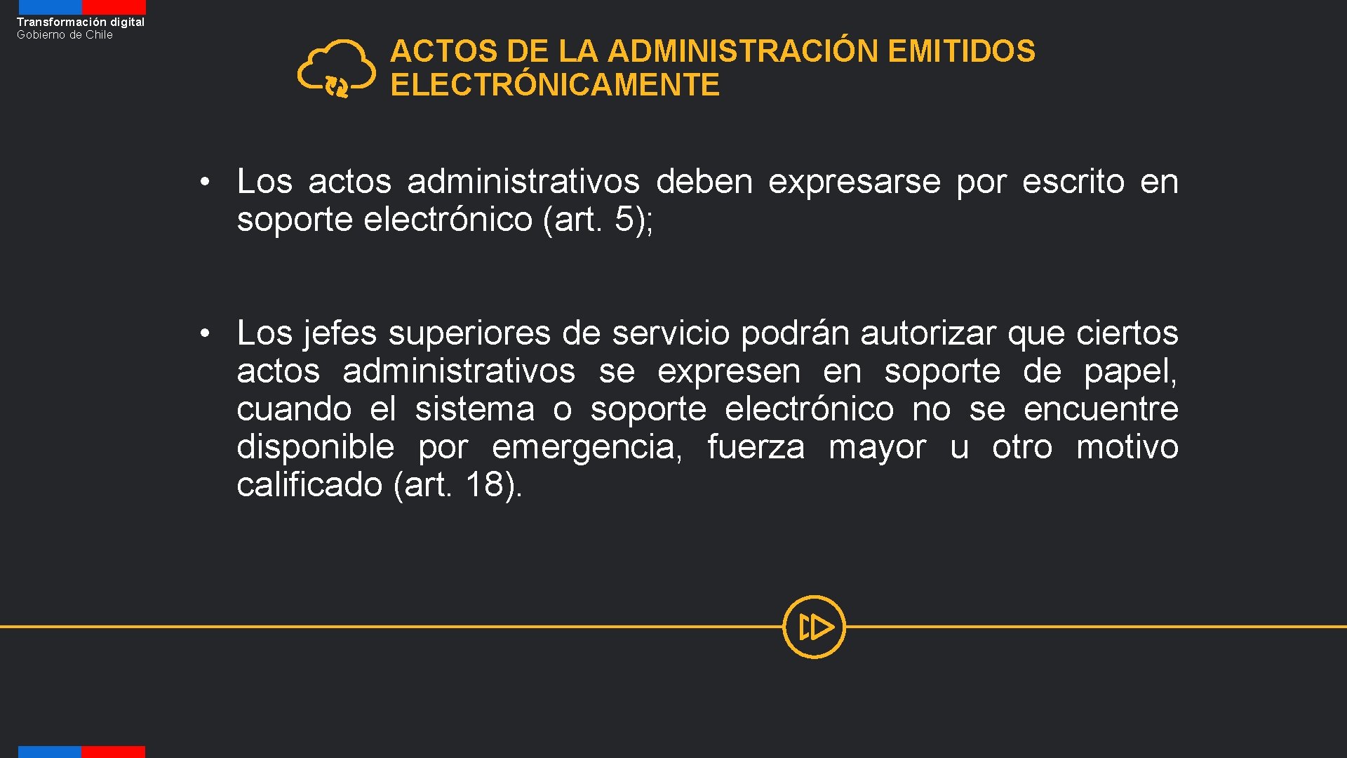 Transformación digital Gobierno de Chile ACTOS DE LA ADMINISTRACIÓN EMITIDOS ELECTRÓNICAMENTE • Los actos