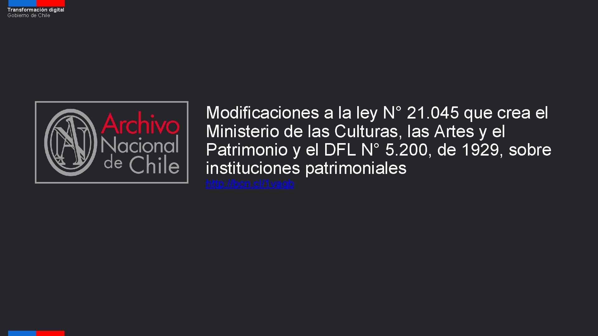 Transformación digital Gobierno de Chile Modificaciones a la ley N° 21. 045 que crea