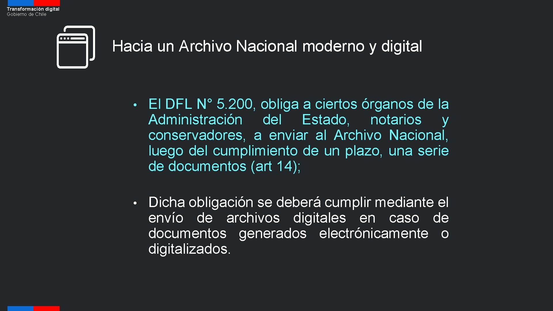 Transformación digital Gobierno de Chile Hacia un Archivo Nacional moderno y digital • El