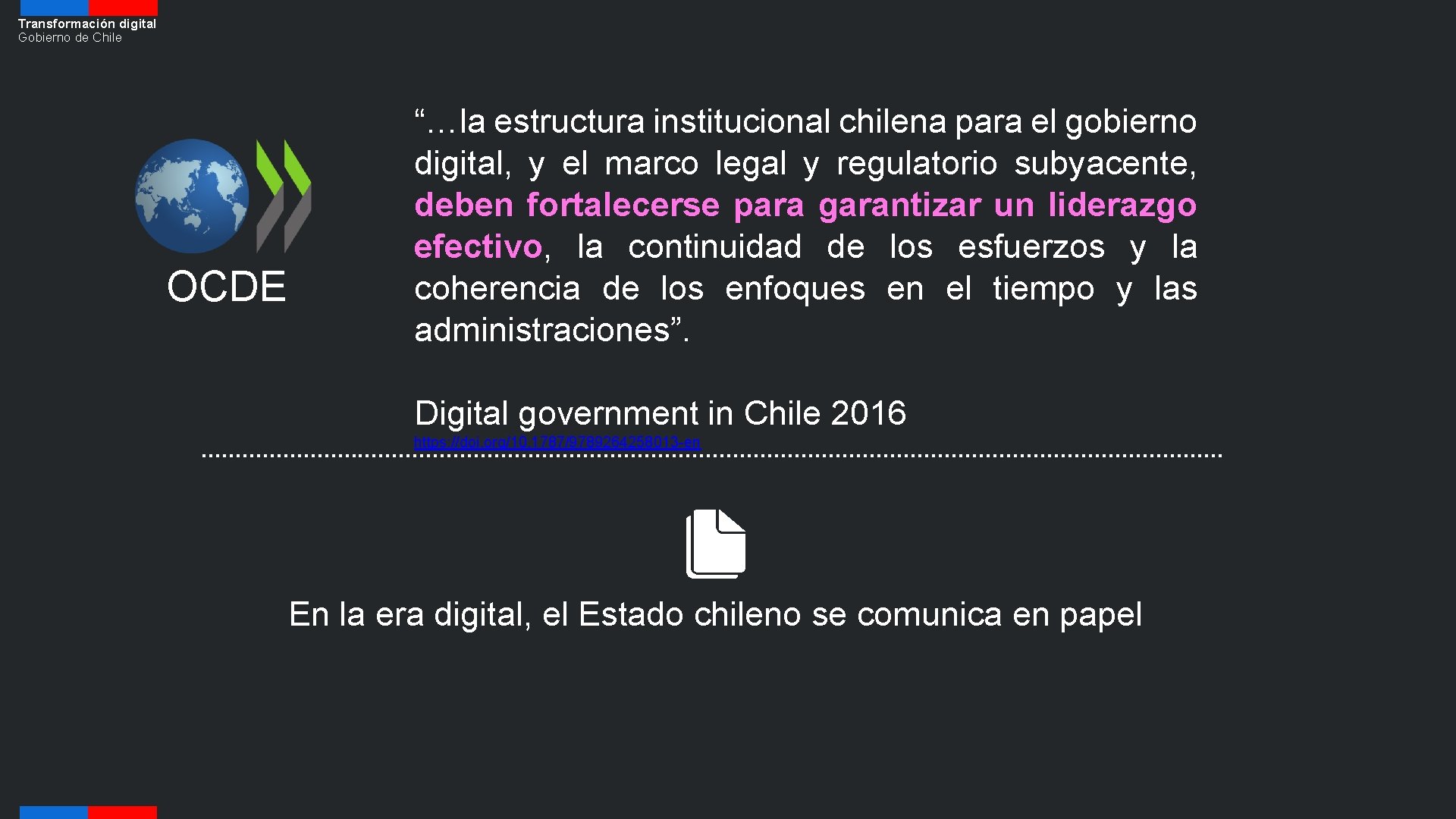 Transformación digital Gobierno de Chile OCDE “…la estructura institucional chilena para el gobierno digital,
