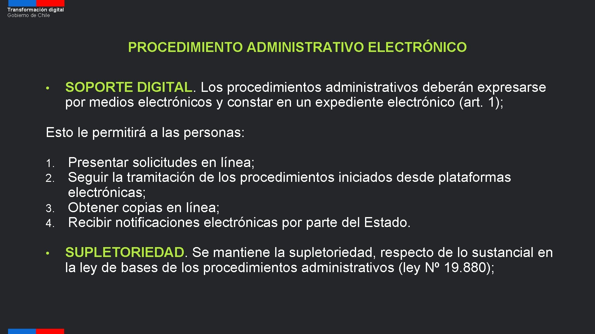 Transformación digital Gobierno de Chile PROCEDIMIENTO ADMINISTRATIVO ELECTRÓNICO • SOPORTE DIGITAL. Los procedimientos administrativos