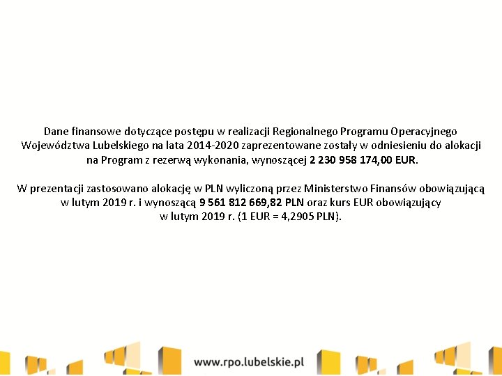 Dane finansowe dotyczące postępu w realizacji Regionalnego Programu Operacyjnego Województwa Lubelskiego na lata 2014