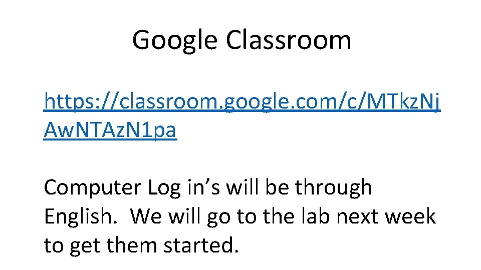 Google Classroom https: //classroom. google. com/c/MTkz. Nj Aw. NTAz. N 1 pa Computer Log