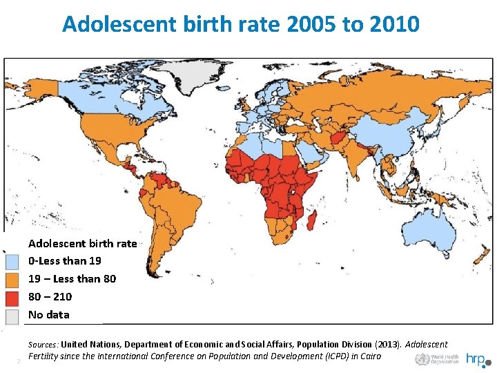 Adolescent birth rate 2005 to 2010 Adolescent birth rate 0 -Less than 19 19