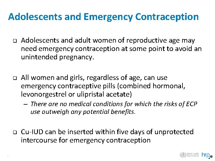 Adolescents and Emergency Contraception q q Adolescents and adult women of reproductive age may