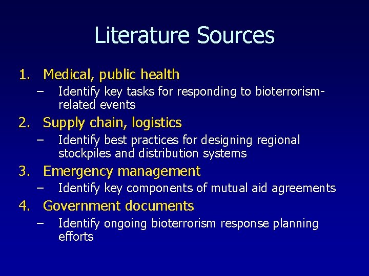 Literature Sources 1. Medical, public health – Identify key tasks for responding to bioterrorismrelated