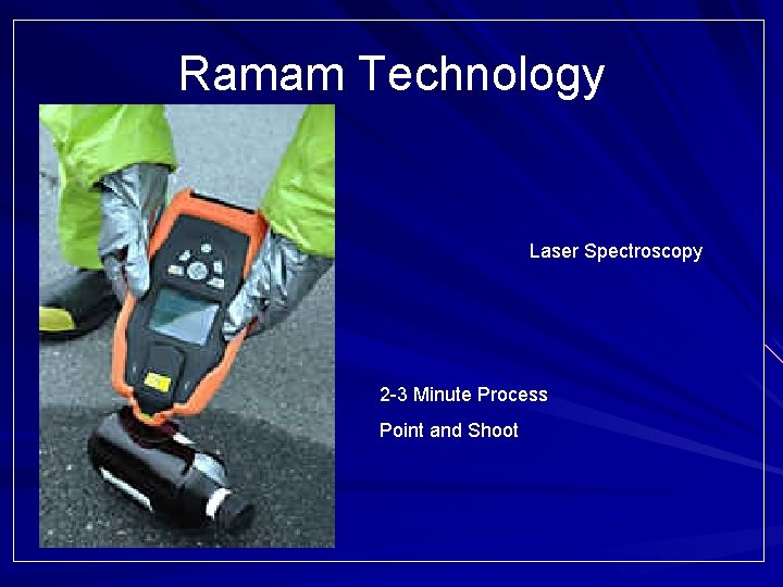 Ramam Technology Laser Spectroscopy 2 -3 Minute Process Point and Shoot 