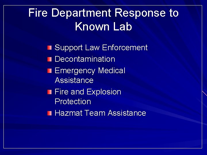 Fire Department Response to Known Lab Support Law Enforcement Decontamination Emergency Medical Assistance Fire