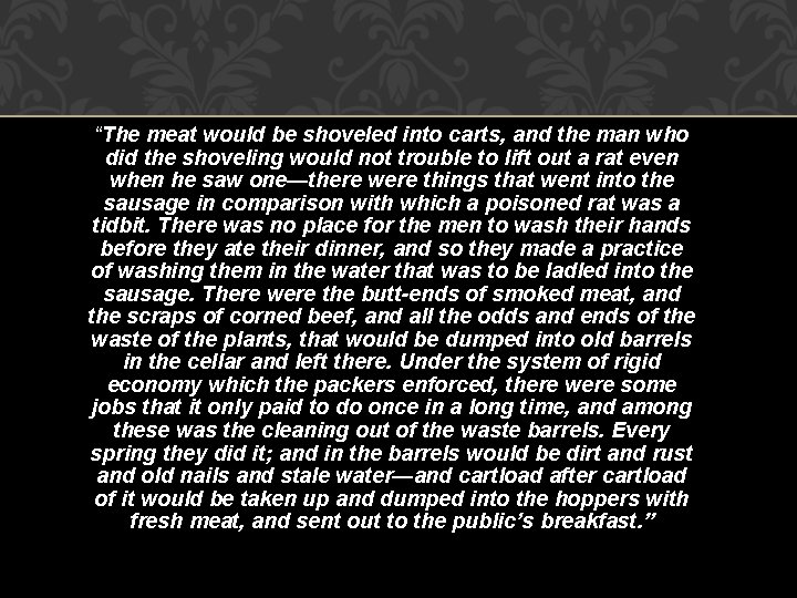 “The meat would be shoveled into carts, and the man who did the shoveling