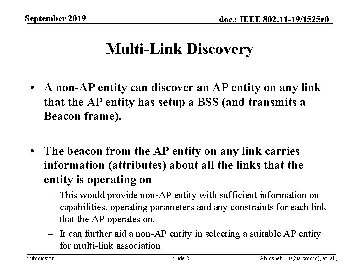September 2019 doc. : IEEE 802. 11 -19/1525 r 0 Multi-Link Discovery • A