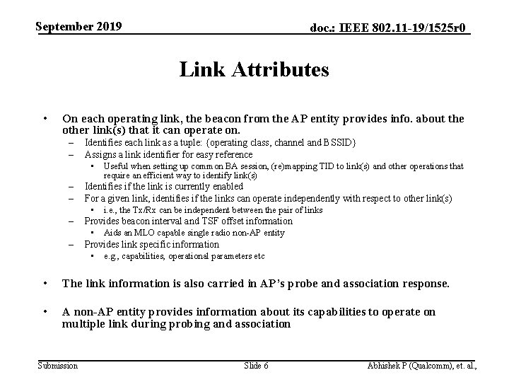 September 2019 doc. : IEEE 802. 11 -19/1525 r 0 Link Attributes • On