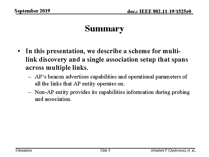 September 2019 doc. : IEEE 802. 11 -19/1525 r 0 Summary • In this