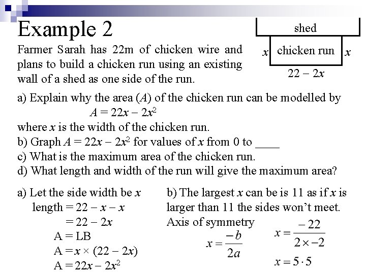 Example 2 shed Farmer Sarah has 22 m of chicken wire and plans to