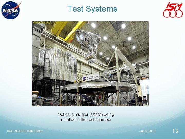 Test Systems Optical simulator (OSIM) being installed in the test chamber 8442 -92 SPIE