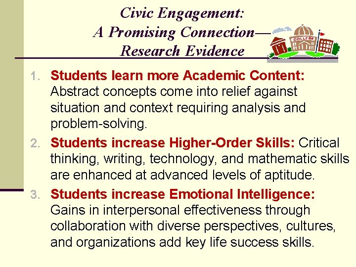 Civic Engagement: A Promising Connection— Research Evidence 1. Students learn more Academic Content: Abstract