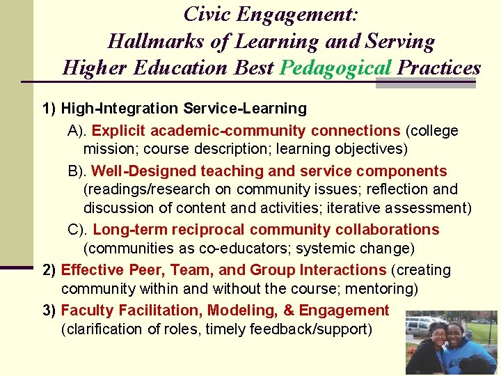 Civic Engagement: Hallmarks of Learning and Serving Higher Education Best Pedagogical Practices 1) High-Integration